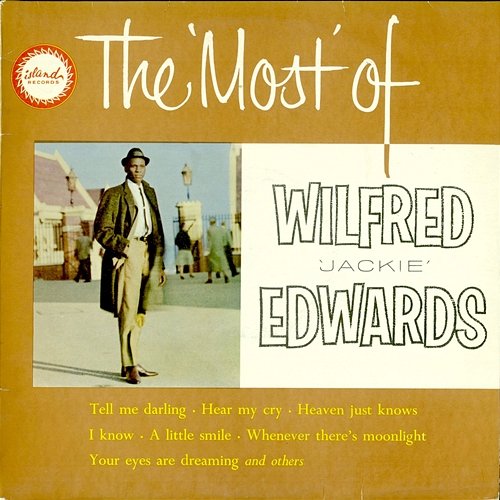 The Most of Wilfred Jackie Edwards Jackie Edwards