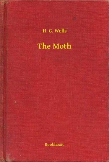 The Moth Wells Herbert George