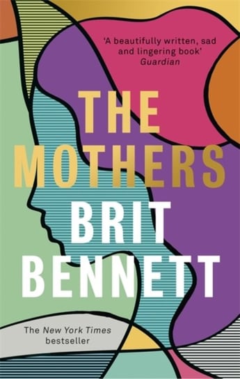 The Mothers: the New York Times bestseller Bennett Brit