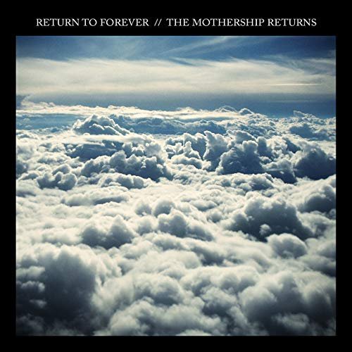The Mothership Returns (Deluxe Edition) Return To Forever