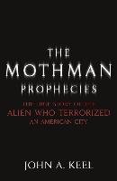 The Mothman Prophecies Keel John A.