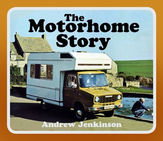 The Motorhome Story Jenkinson Andrew