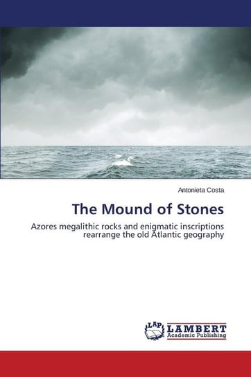 The Mound of Stones Costa Antonieta