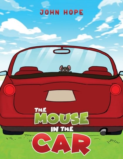 The Mouse in the Car John Hope