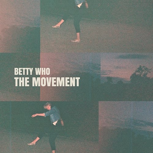 The Movement Betty Who