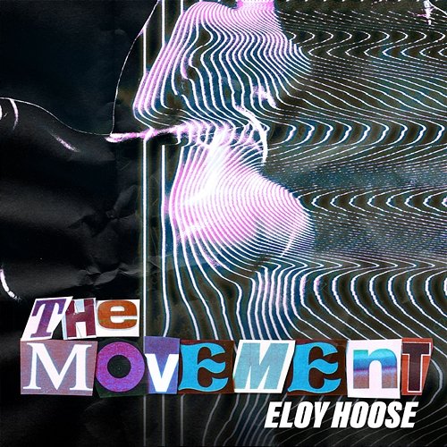 The Movement Eloy Hoose