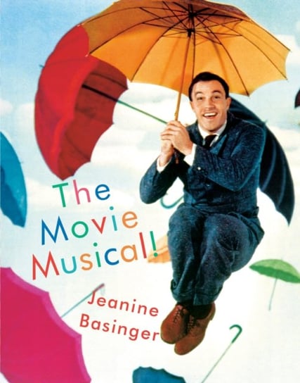 The Movie Musical! Jeanine Basinger