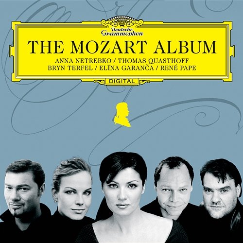The Mozart Album Anna Netrebko, Elīna Garanča, Thomas Quasthoff, Bryn Terfel, René Pape