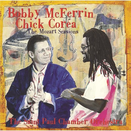 The Mozart Sessions Bobby McFerrin, Chick Corea, The Saint Paul Chamber Orchestra