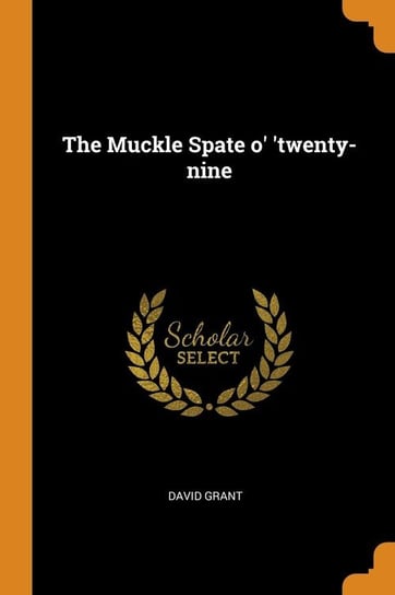 The Muckle Spate o' 'twenty-nine Grant David