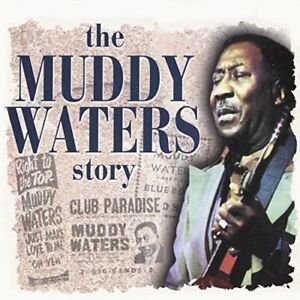 The Muddy Waters Story Muddy Waters