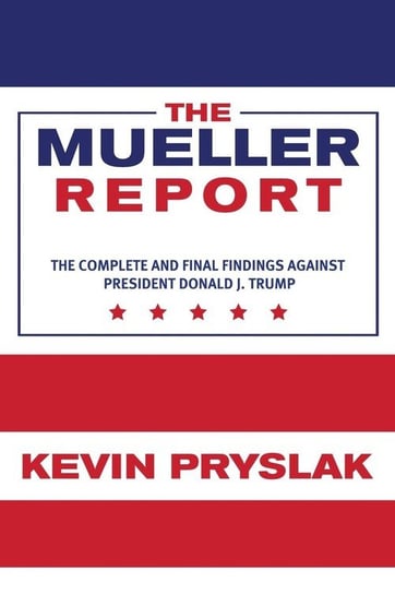 The Mueller Report Pryslak Kevin