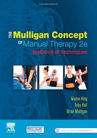 The Mulligan Concept of Manual Therapy: Textbook of Techniques Opracowanie zbiorowe