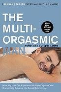 The Multi-Orgasmic Man: Sexual Secrets Every Man Should Know Chia Mantak, Abrams Douglas