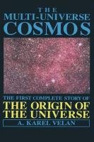 The Multi-Universe Cosmos Velan A. K.