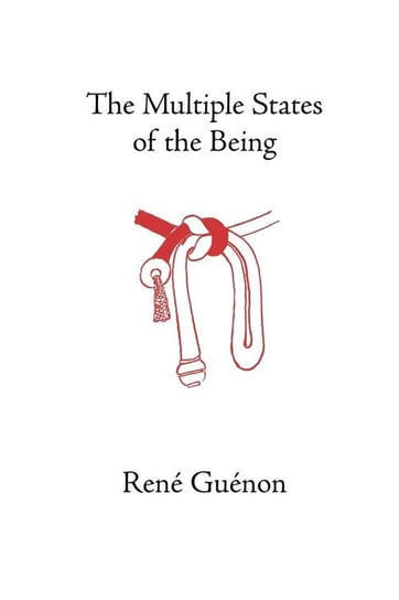 The Multiple States of the Being Guenon Rene