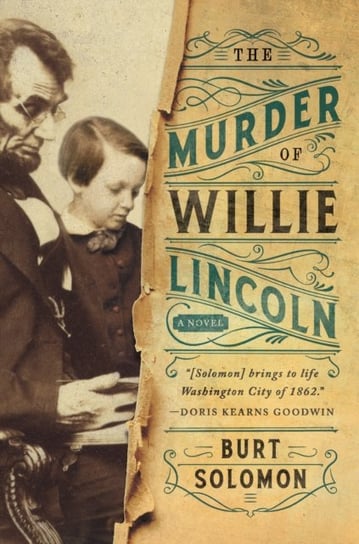 The Murder of Willie Lincoln: A Novel Solomon Burt