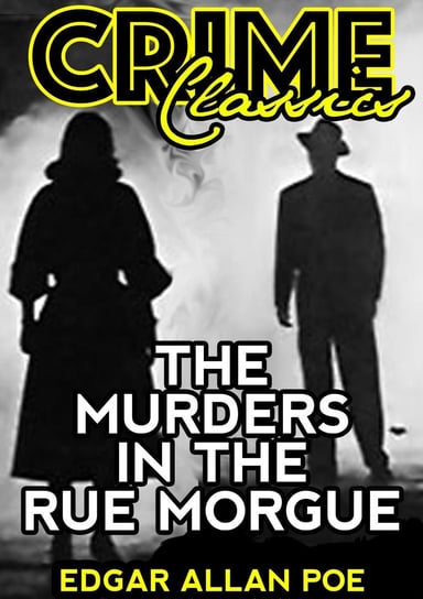 The Murders in the Rue Morgue Poe Edgar Allan