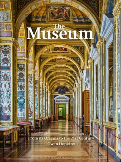 The Museum: From its Origins to the 21st Century Hopkins Owen