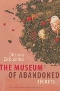 The Museum of Abandoned Secrets Zabuzhko Oksana