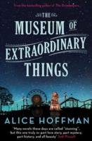 The Museum of Extraordinary Things Hoffman Alice