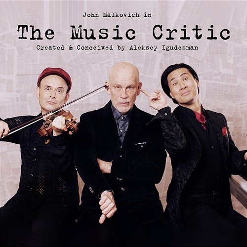 The Music Critic John Malkovich, Aleksey Igudesman & Hyung-ki Joo