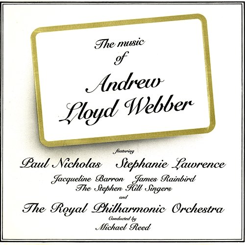 The Music of Andrew Lloyd Webber Andrew Lloyd Webber