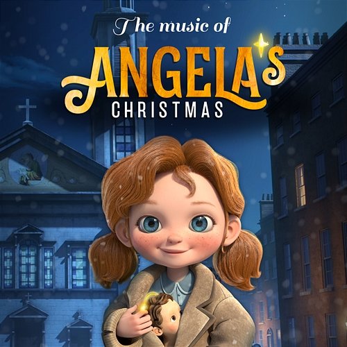 The Music Of Angela's Christmas Darren Hendley, Lucy O' Connell, Dolores O'Riordan