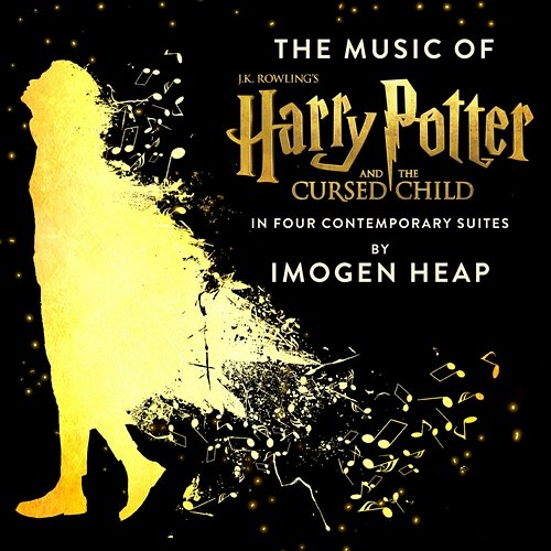 The Music of Harry Potter and the Cursed Child - In Four Contemporary Suites Imogen Heap