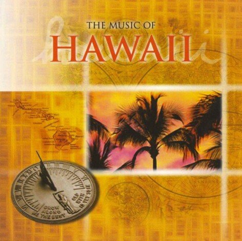 The Music of Hawaii Various Artists