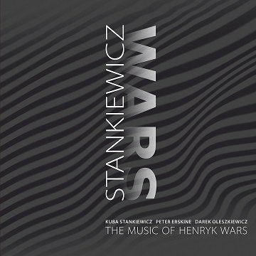 The Music of Henryk Wars Stankiewicz Kuba