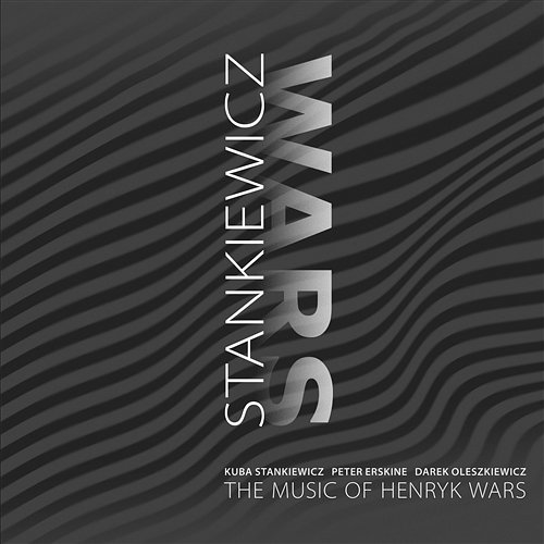 The Music Of Henryk Wars Kuba Stankiewicz