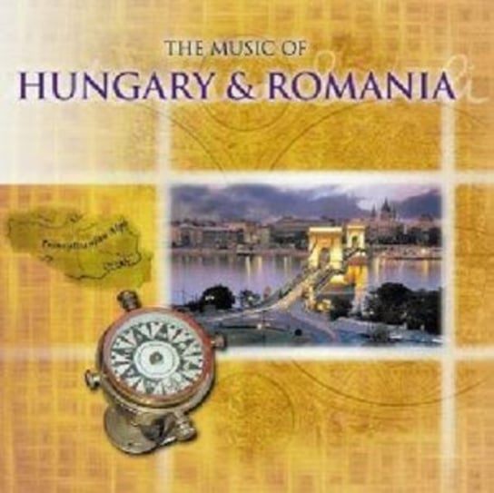 The Music of Hungary & Romania Various Artists