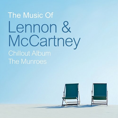 The Music of Lennon & McCartney Chillout Album The Munroes
