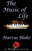 The Music of Life Blake Marcus