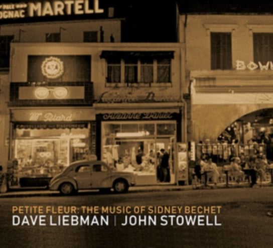 The Music Of Sidney Bechet Dave Liebman & John Stowell