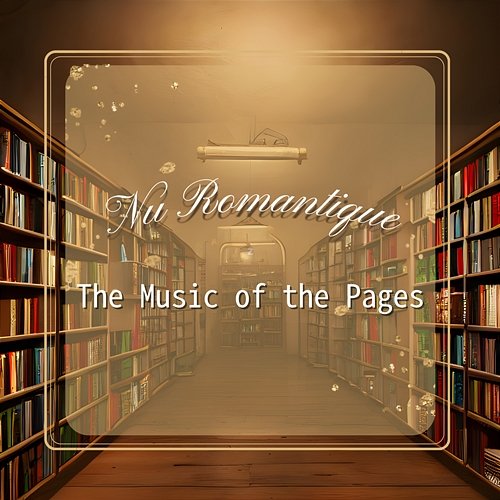 The Music of the Pages Nu Romantique