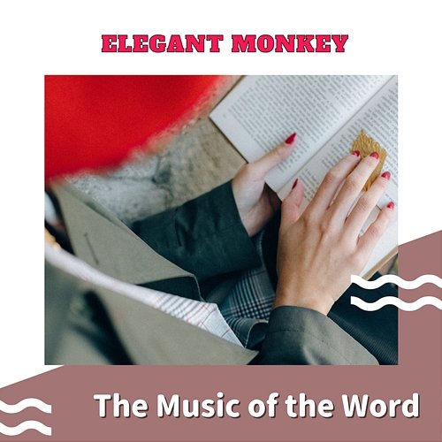 The Music of the Word Elegant Monkey