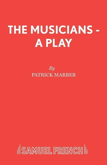 The Musicians - A Play Marber Patrick