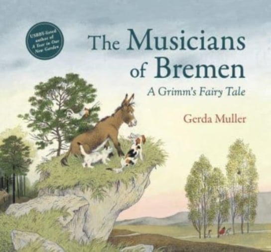 The Musicians of Bremen: A Grimms Fairy Tale Muller Gerda