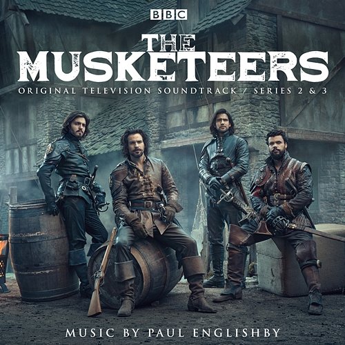 The Musketeers - Series 2 & 3 Paul Englishby
