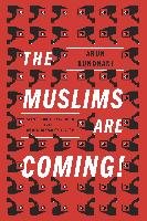The Muslims are Coming! Kundnani Arun