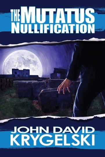 The Mutatus Nullification Krygelski John David