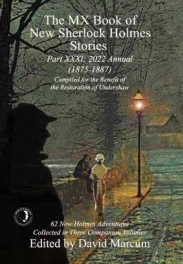 The MX Book of New Sherlock Holmes Stories - Part XXXI: 2022 Annual (1875-1887) Opracowanie zbiorowe