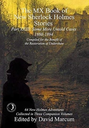 The MX Book of New Sherlock Holmes Stories Some More Untold Cases Part XXIII: 1888-1894 Opracowanie zbiorowe