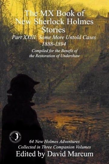 The MX Book of New Sherlock Holmes Stories Some More Untold Cases Part XXIII: 1888-1894 Opracowanie zbiorowe