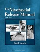 The Myofascial Release Manual Manheim Carol