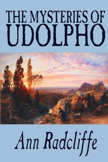 The Mysteries of Udolpho by Ann Radcliffe, Fiction, Classics, Horror Ann Radcliffe
