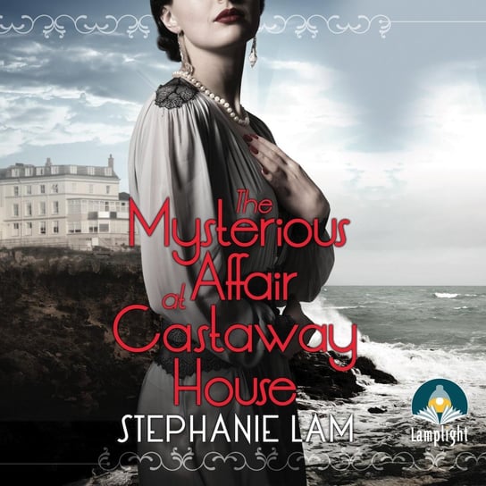 The Mysterious Affair at Castaway House Stephanie Lam
