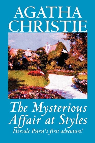 The Mysterious Affair at Styles by Agatha Christie, Fiction, Mystery & Detective Christie Agatha